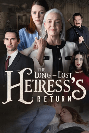 The Long-Lost Heiress’s Return
